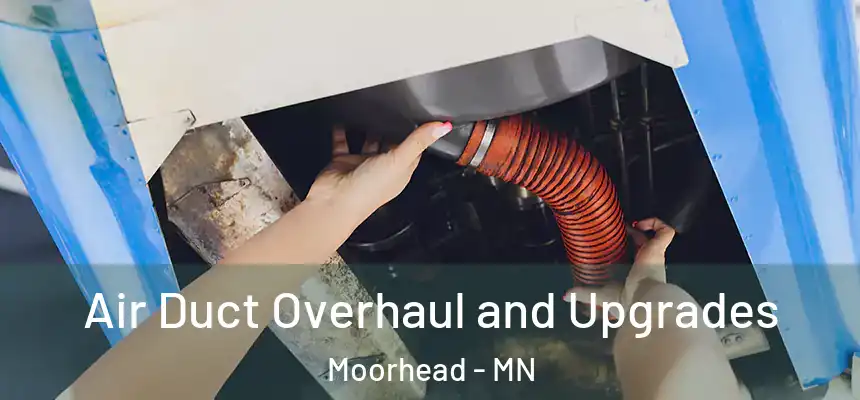 Air Duct Overhaul and Upgrades Moorhead - MN