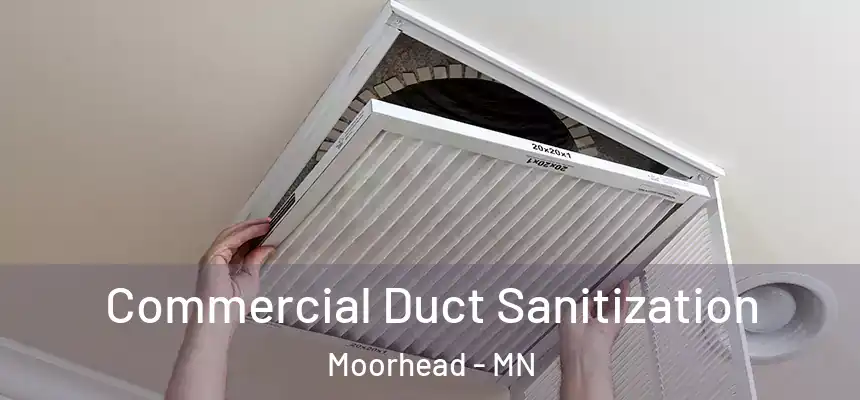  Commercial Duct Sanitization Moorhead - MN