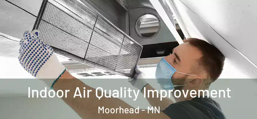Indoor Air Quality Improvement Moorhead - MN
