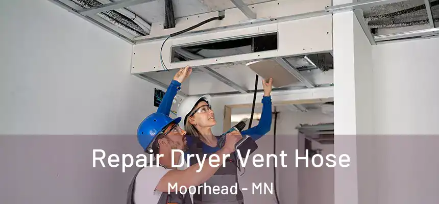  Repair Dryer Vent Hose Moorhead - MN